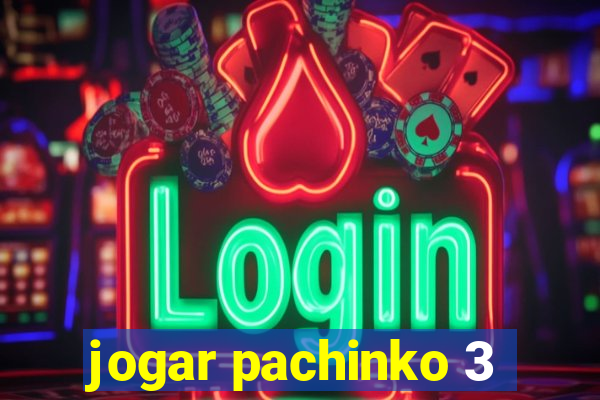 jogar pachinko 3